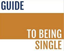 guide to being single