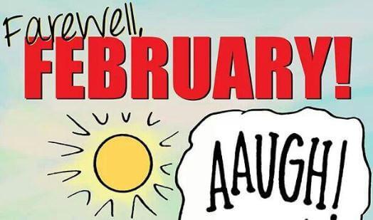 Saying goodbye to February