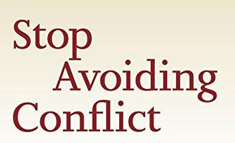 Avoiding Conflict is a bad idea