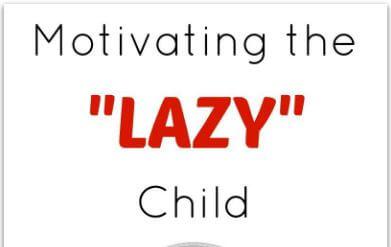 how to motivate a lazy child