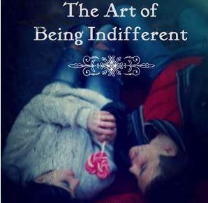 Being Indifferent: A Blessing or a Curse?